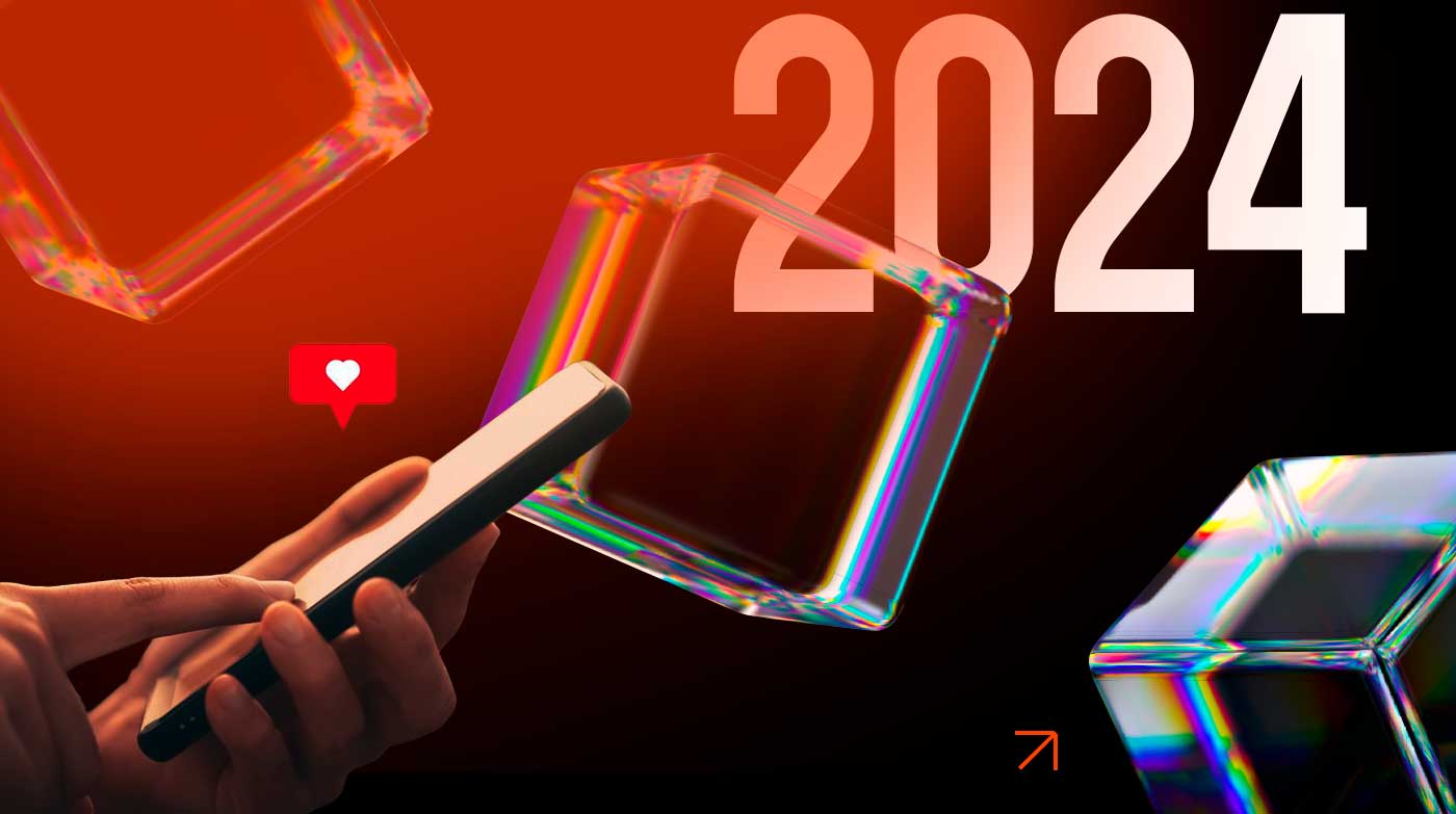 6 principais tendências para redes sociais em 2024